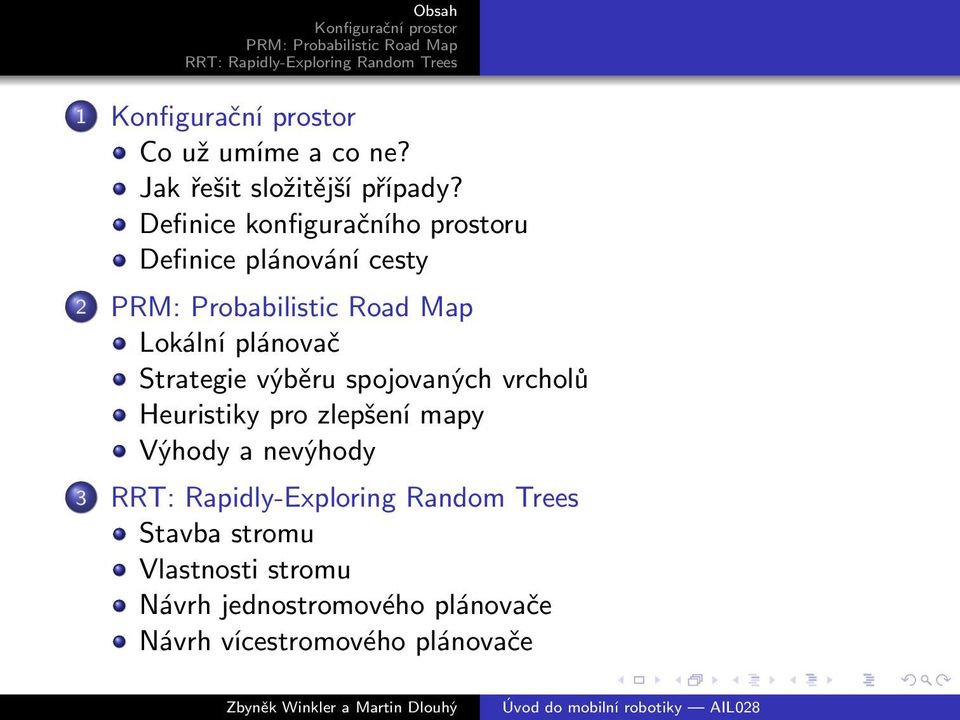 Strategie výběru spojovaných vrcholů Heuristiky pro zlepšení mapy Výhody a