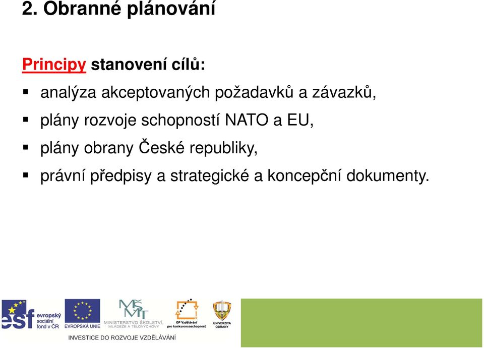 rozvoje schopností NATO a EU, plány obrany České