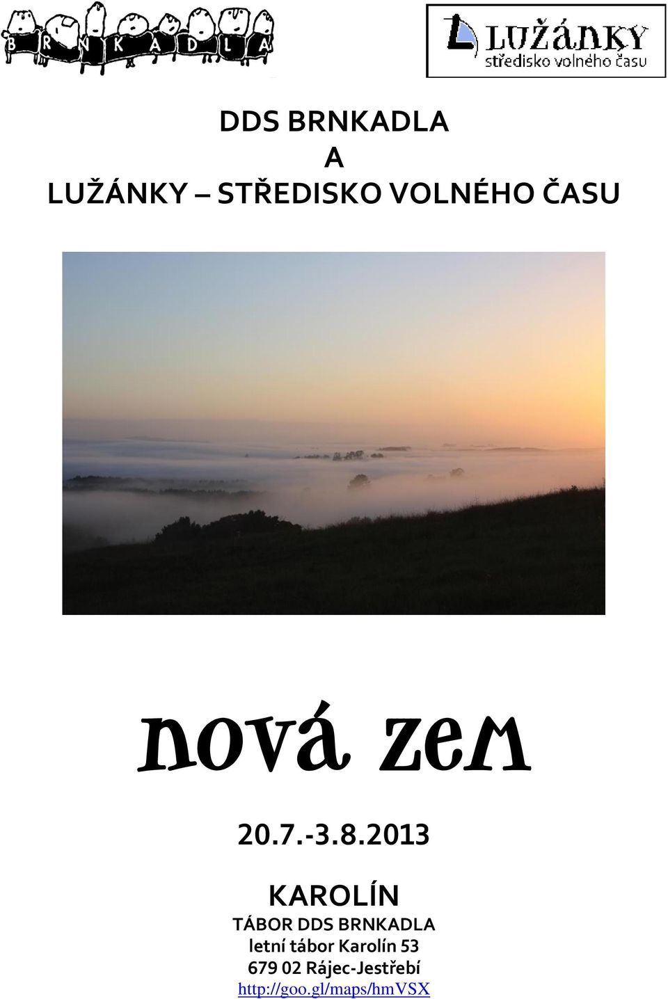 2013 KAROLÍN TÁBOR DDS BRNKADLA letní