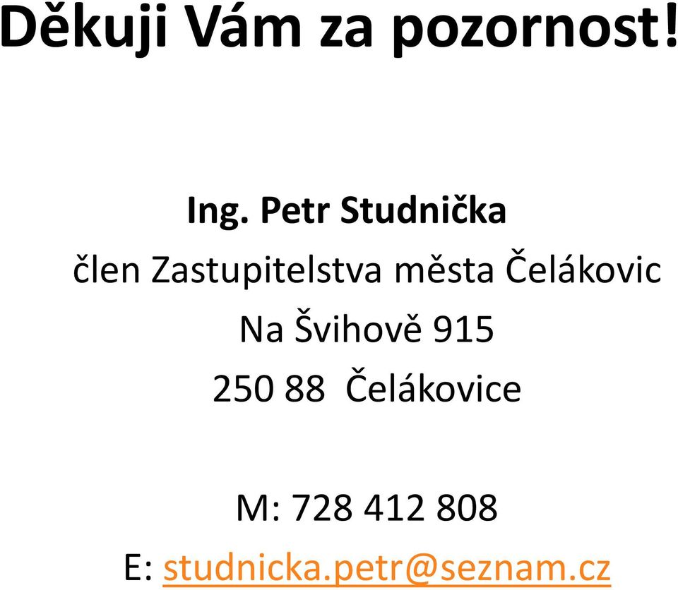 města Čelákovic Na Švihově 915 250 88