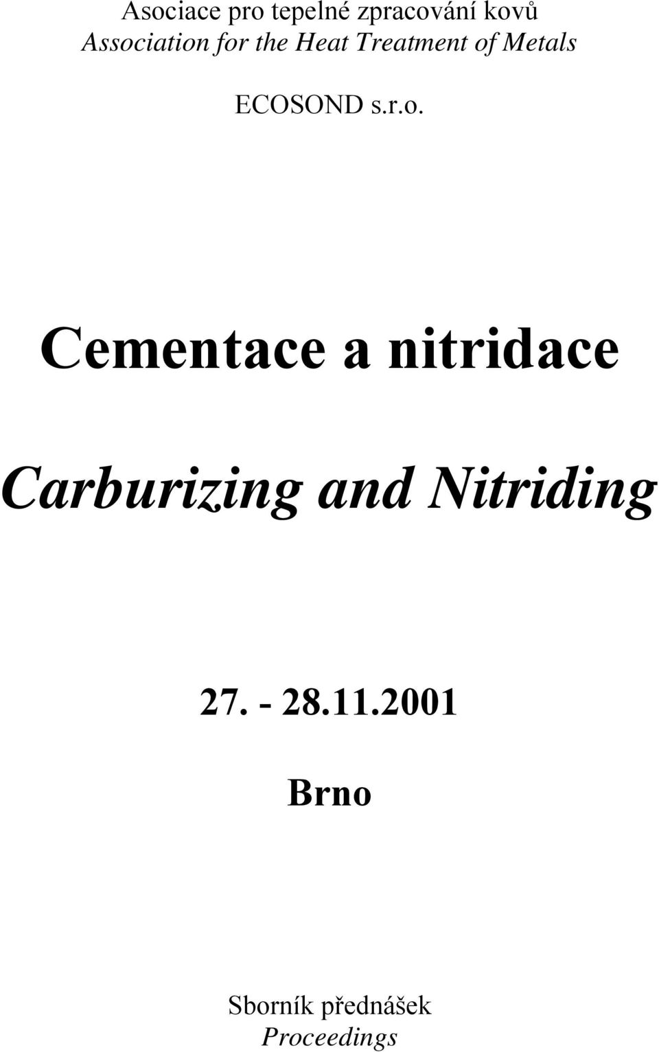 Cementace a nitridace Carburizing and Nitriding