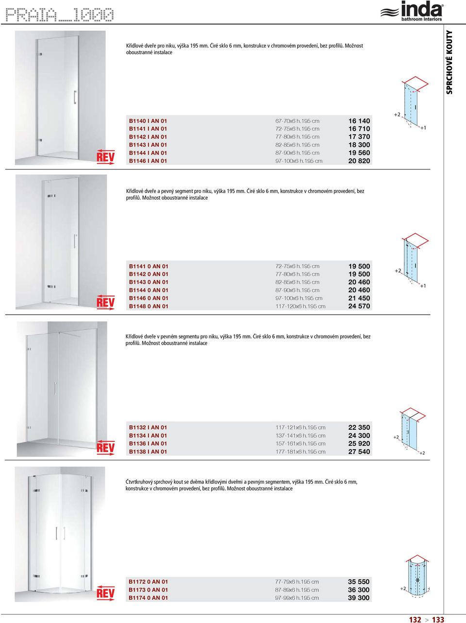 195 cm 87-90x6 h.195 cm 97-100x6 h.195 cm 16 16 710 17 370 18 300 19 560 20 820 +1 Křídlové dveře a pevný segment pro niku, výška 195 mm. Čiré sklo 6 mm, konstrukce v chromovém provedení, bez profilů.