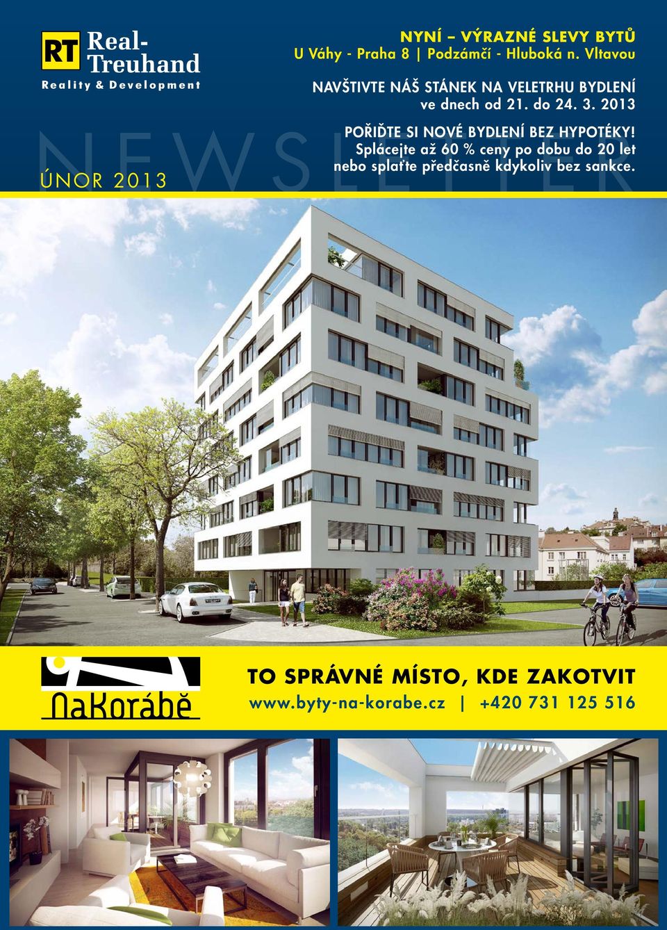 ÚNOR 2013 Nyní výrazné slevy bytů U Váhy - Praha 8 Podzámčí - Hluboká n.