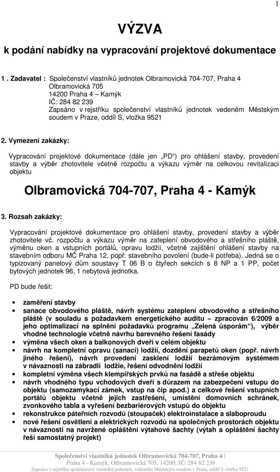 soudem v Praze, oddíl S, vložka 9521 2.