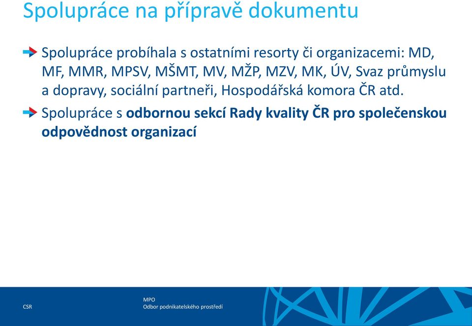 Svaz průmyslu a dopravy, sociální partneři, Hospodářská komora ČR atd.