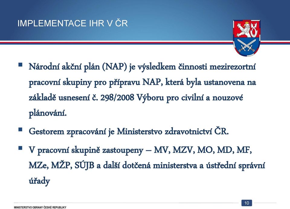 298/2008 Výboru pro civilní a nouzové plánování.