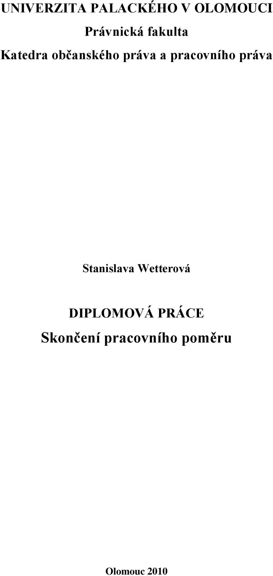pracovního práva Stanislava Wetterová