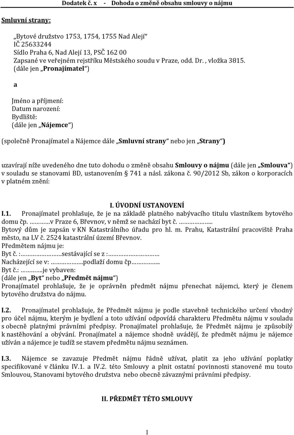 v Praze, odd. Dr., vložka 3815.