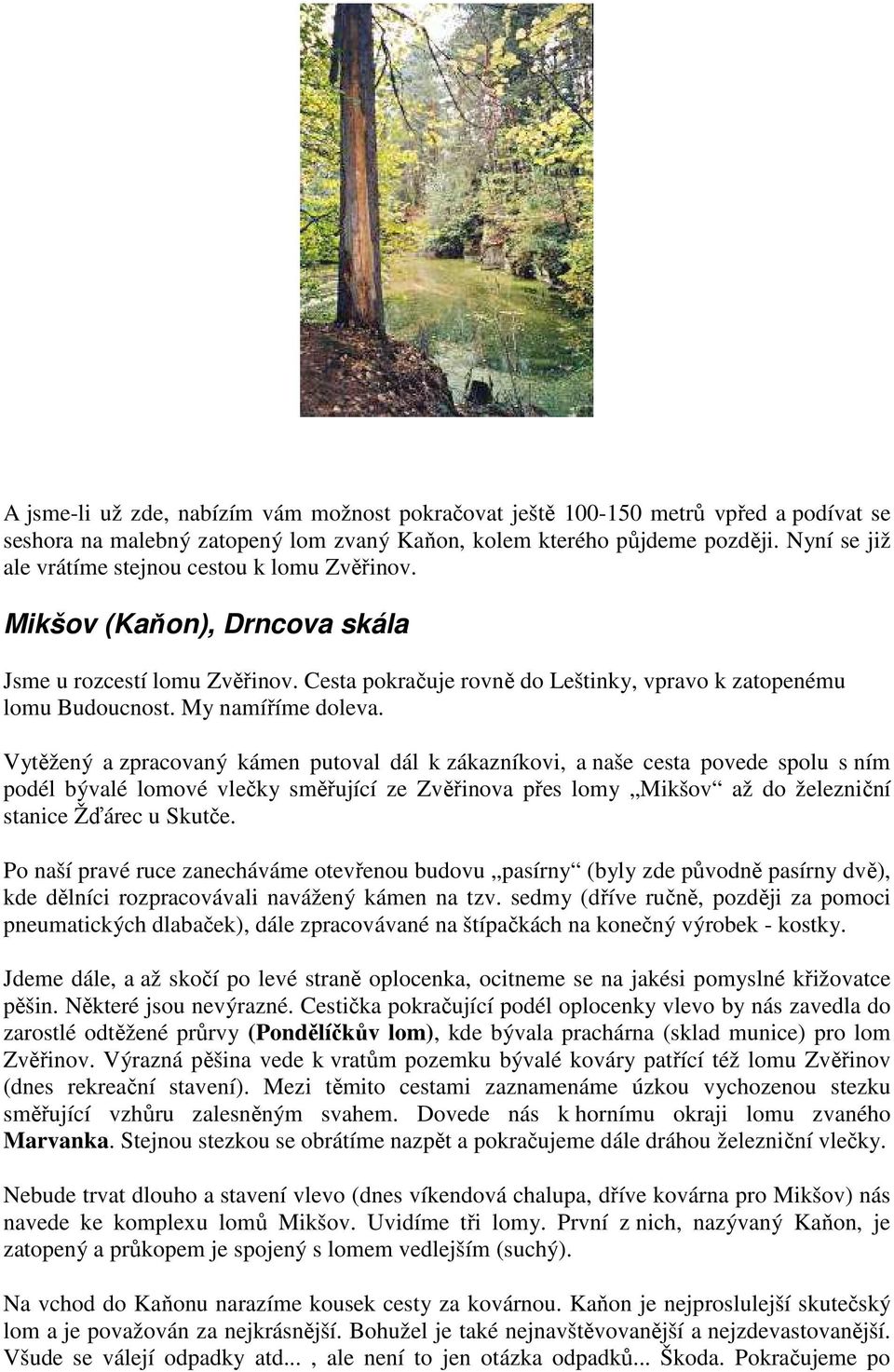 My namíříme doleva.