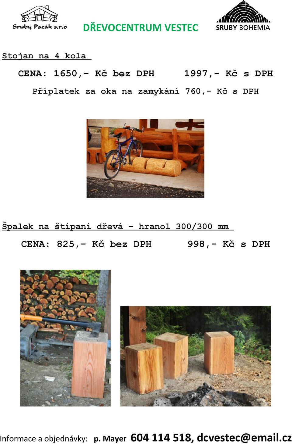 760,- Kč s DPH Špalek na štípaní dřevá