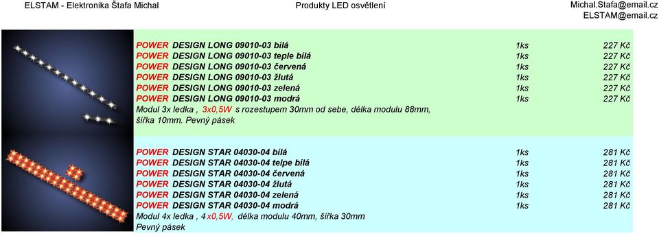 Pevný pásek POWER DESIGN STAR 04030-04 bílá 1ks 281 Kč POWER DESIGN STAR 04030-04 telpe bílá 1ks 281 Kč POWER DESIGN STAR 04030-04 červená 1ks 281 Kč POWER DESIGN STAR