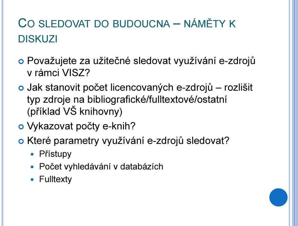 Jak stanovit počet licencovaných e-zdrojů rozlišit typ zdroje na