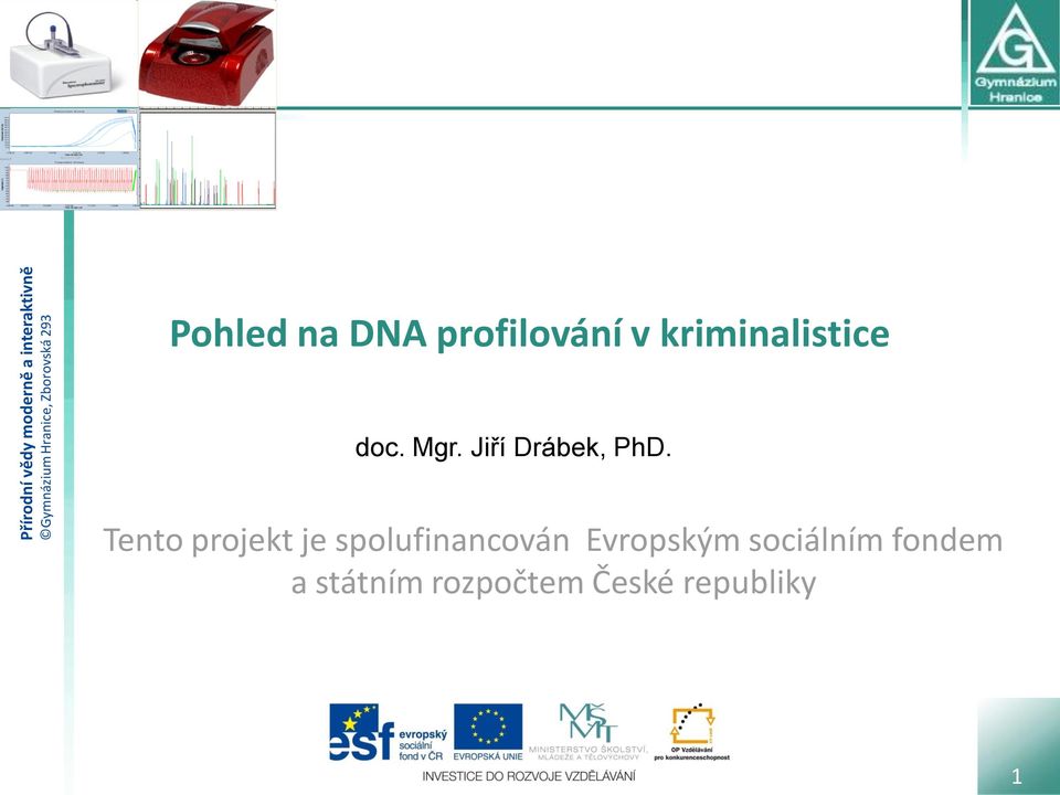 Tento projekt je spolufinancován