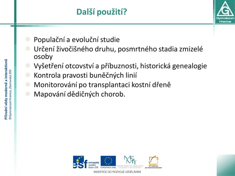 stadia zmizelé osoby Vyšetření otcovství a příbuznosti,