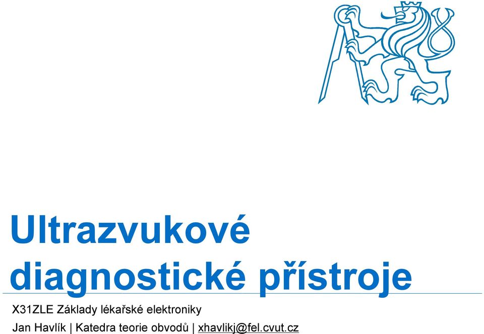 lékařské elektroniky Jan Havlík