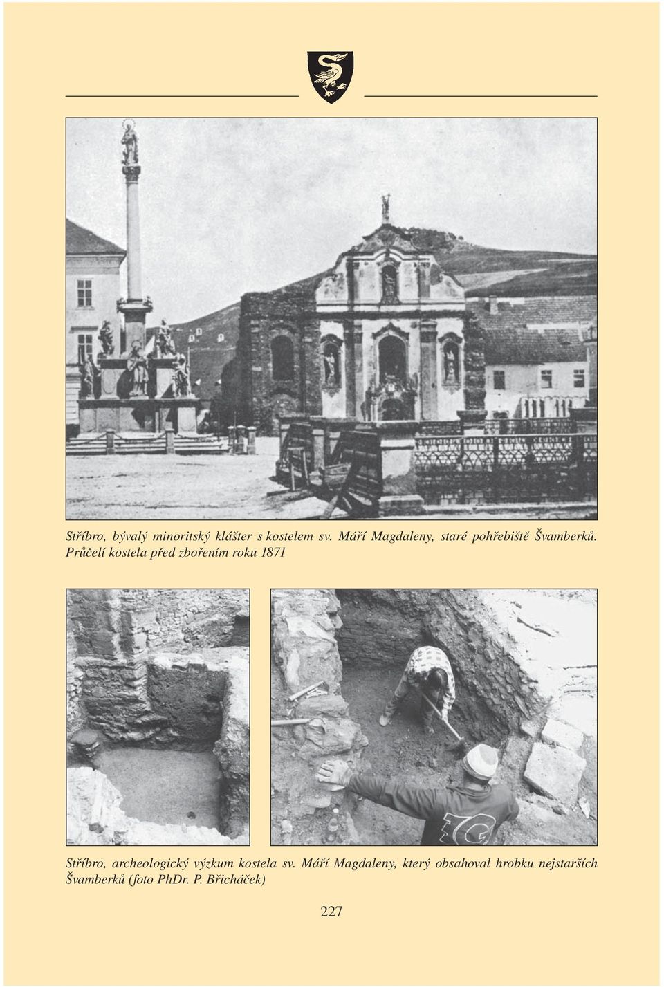 Průčelí kostela před zbořením roku 1871 Stříbro, archeologický