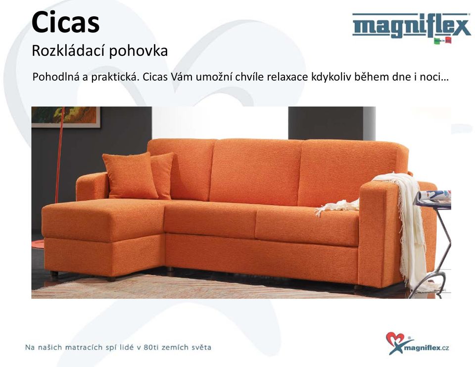 Cicas Vám umožní