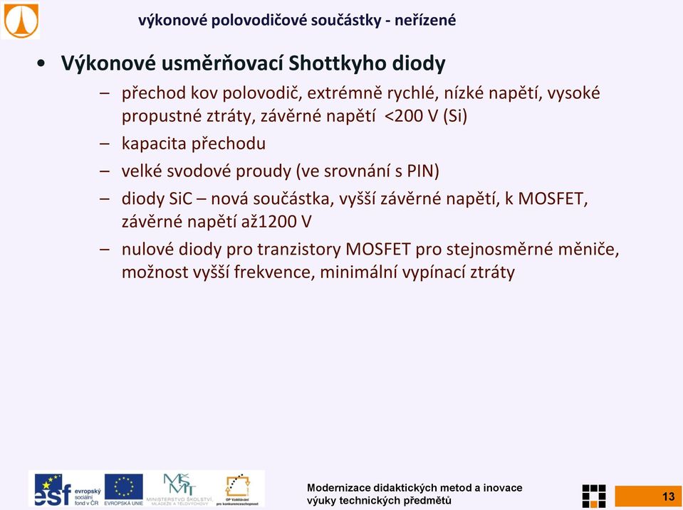 diody SiC nová součástka, vyšší závěrné napětí, k MOSFET, závěrné napětí až1200 V nulové diody pro