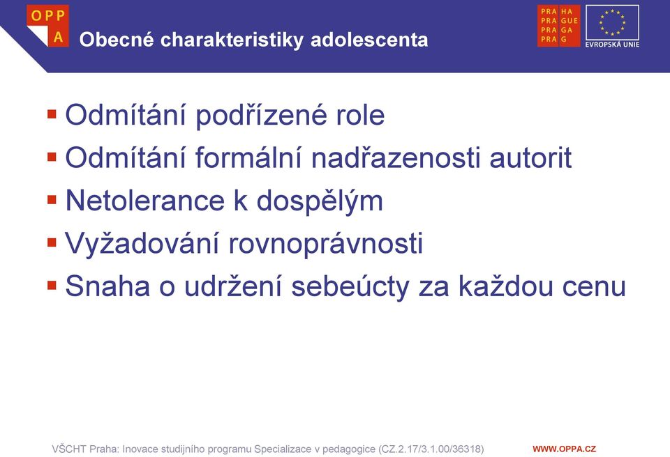 autorit Netolerance k dospělým Vyžadování