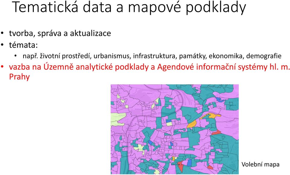 životní prostředí, urbanismus, infrastruktura, památky,