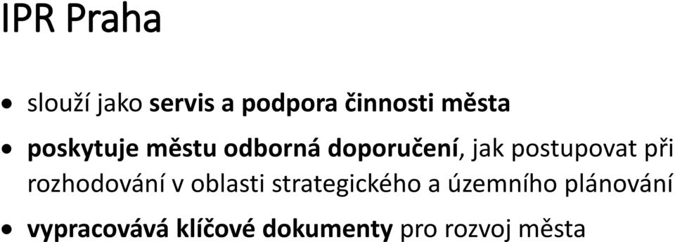 postupovat při rozhodování v oblasti strategického a