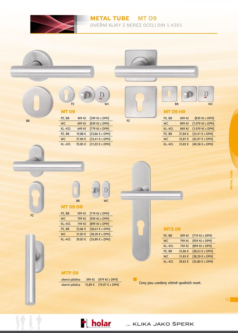 KO. 29,83 (35,80 s DPH) MTS 09, 599 Kč (719 Kč s DPH) 799 Kč (959 Kč s DPH) KL. KO.