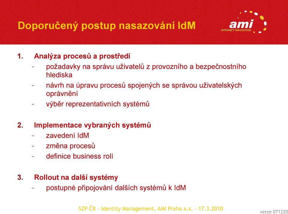 návrh na úpravu procesů spojených se správou uživatelských oprávnění výběr reprezentativních