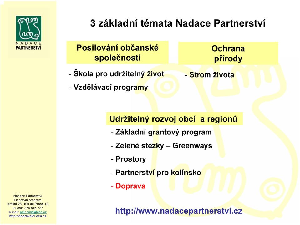 rozvoj obcí a regionů - Základní grantový program - Zelené stezky