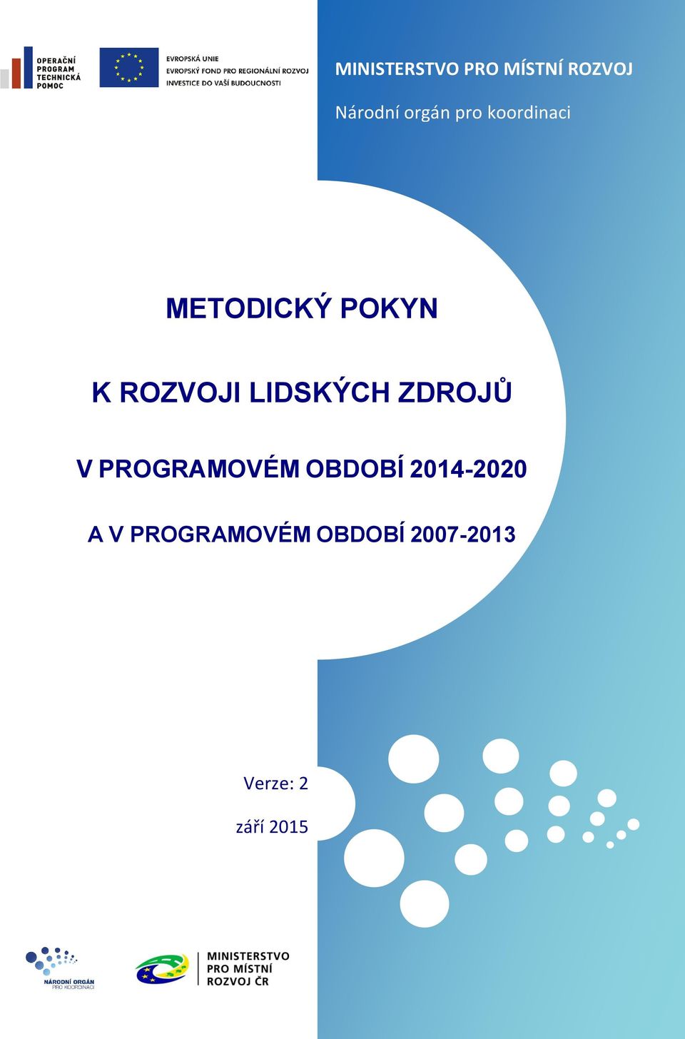 LIDSKÝCH ZDROJŮ V PROGRAMOVÉM OBDOBÍ 2014-2020