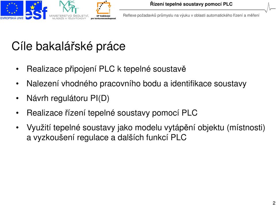Realizace řízení tepelné soustavy pomocí PLC Využití tepelné soustavy jako