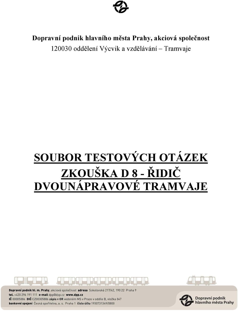 a vzdělávání Tramvaje SOUBOR TESTOVÝCH