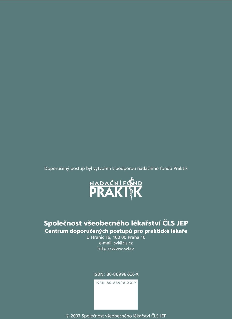 lékaře U Hranic 16, 100 00 Praha 10 e-mail: svl@