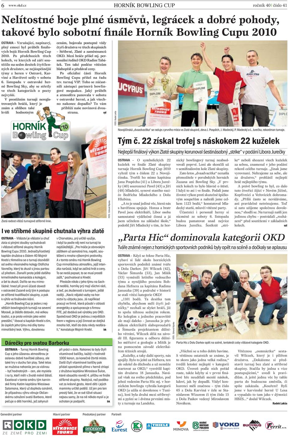 plný emocí byl průběh finálových bojů Horník Bowling Cup 2010.