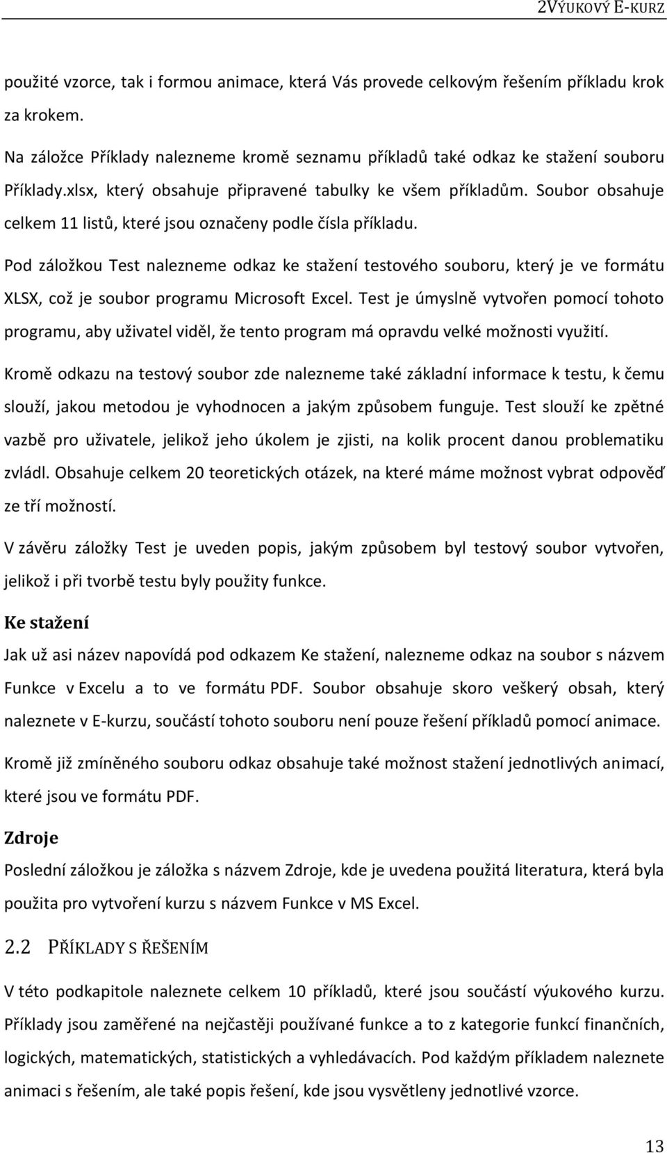 Pod záložkou Test nalezneme odkaz ke stažení testového souboru, který je ve formátu XLSX, což je soubor programu Microsoft Excel.