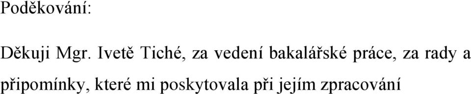 bakalářské práce, za rady a