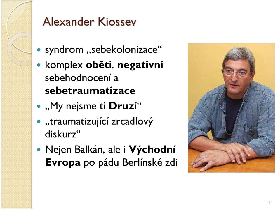 nejsme ti Druzí traumatizující zrcadlový diskurz