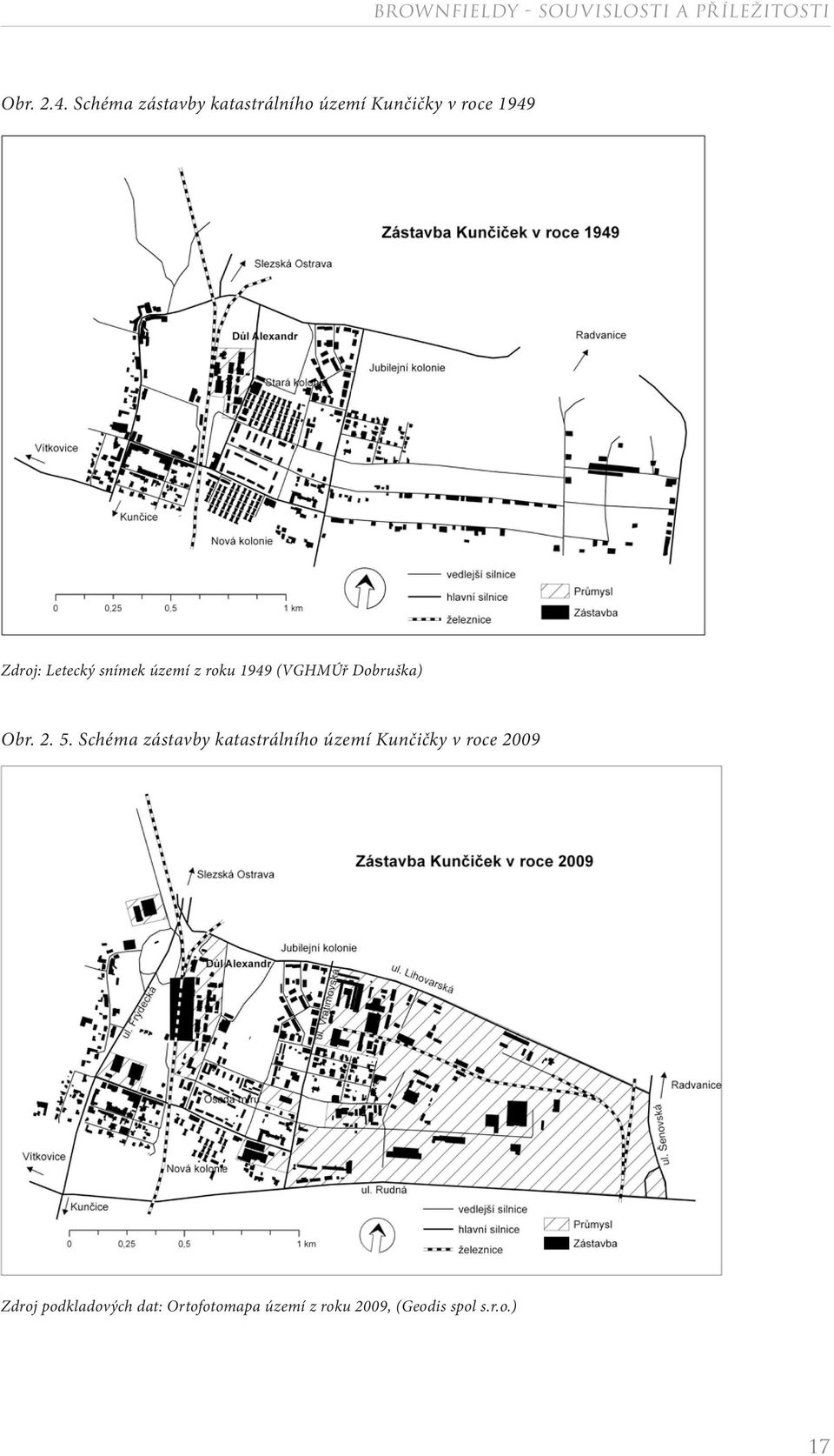 Letecký snímek území z roku 1949 (VGHMÚř Dobruška) Obr. 2. 5.
