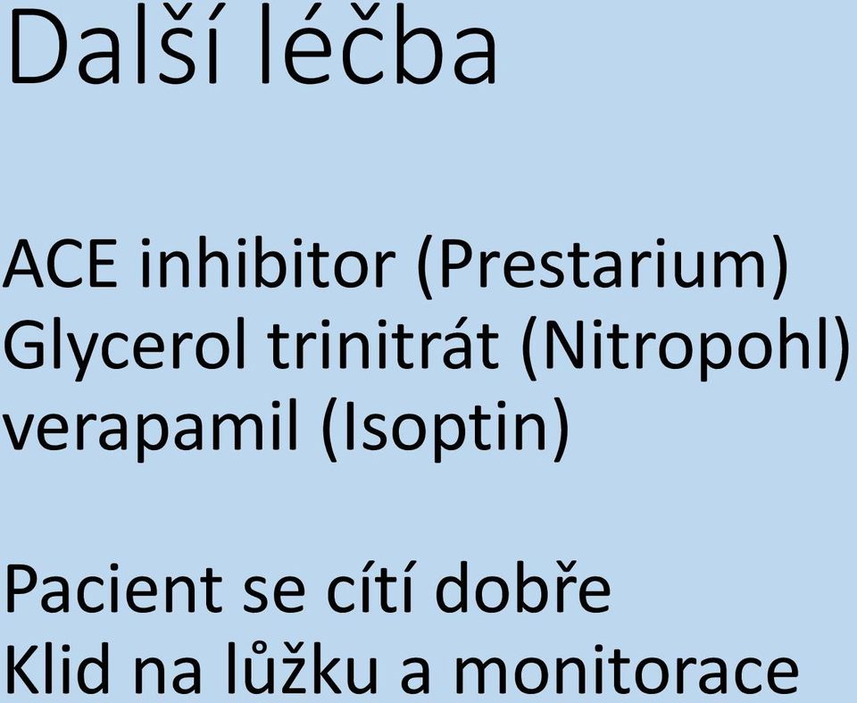 (Nitropohl) verapamil (Isoptin)