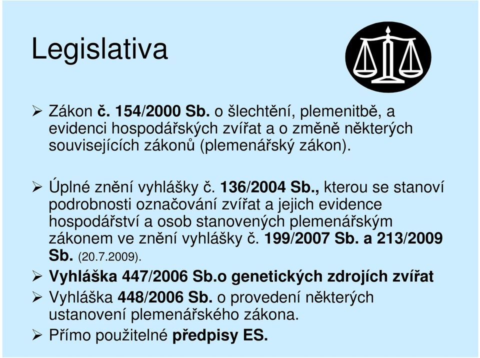Úplné znění vyhlášky č. 136/2004 Sb.