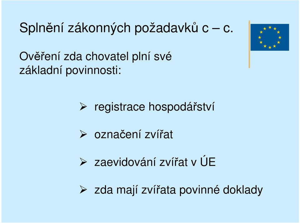 povinnosti: registrace hospodářství označení