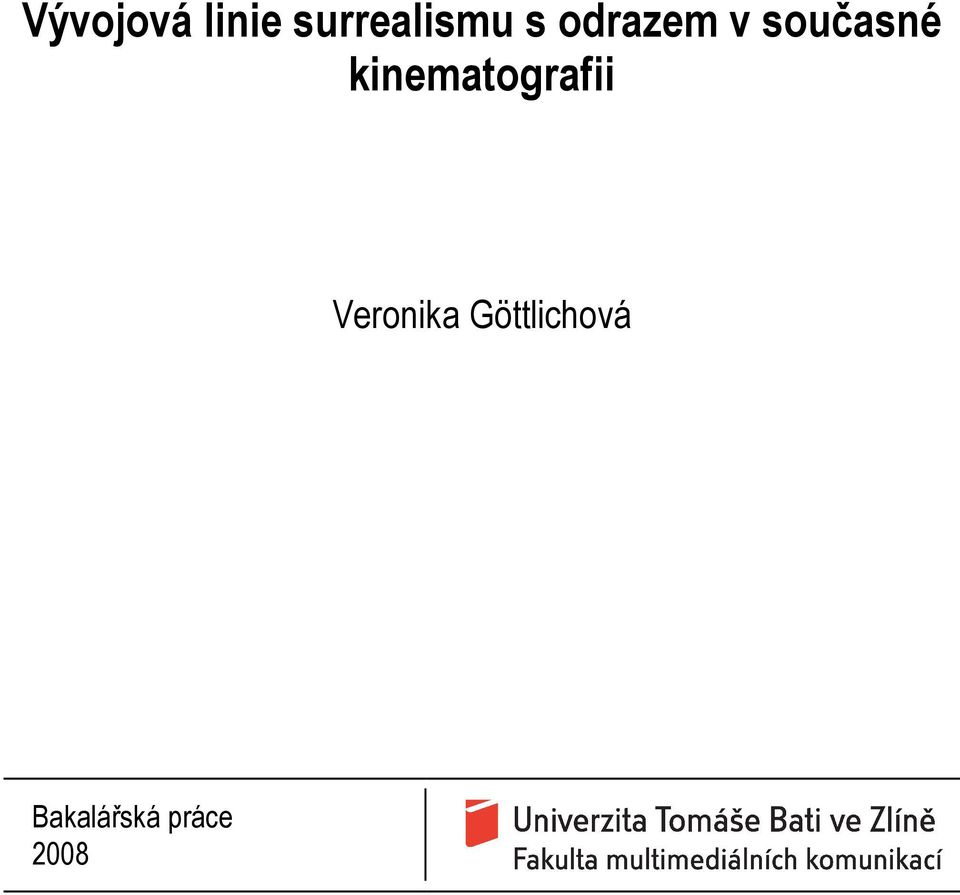 Vývojová linie surrealismu s odrazem v současné kinematografii. Veronika  Göttlichová - PDF Stažení zdarma