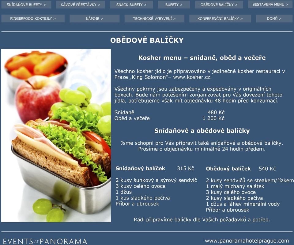 Snídaně Oběd a večeře 480 Kč 1 200 Kč Snídaňové a obědové balíčky Jsme schopni pro Vás připravit také snídaňové a obědové balíčky. Prosíme o objednávku minimálně 24 hodin předem.