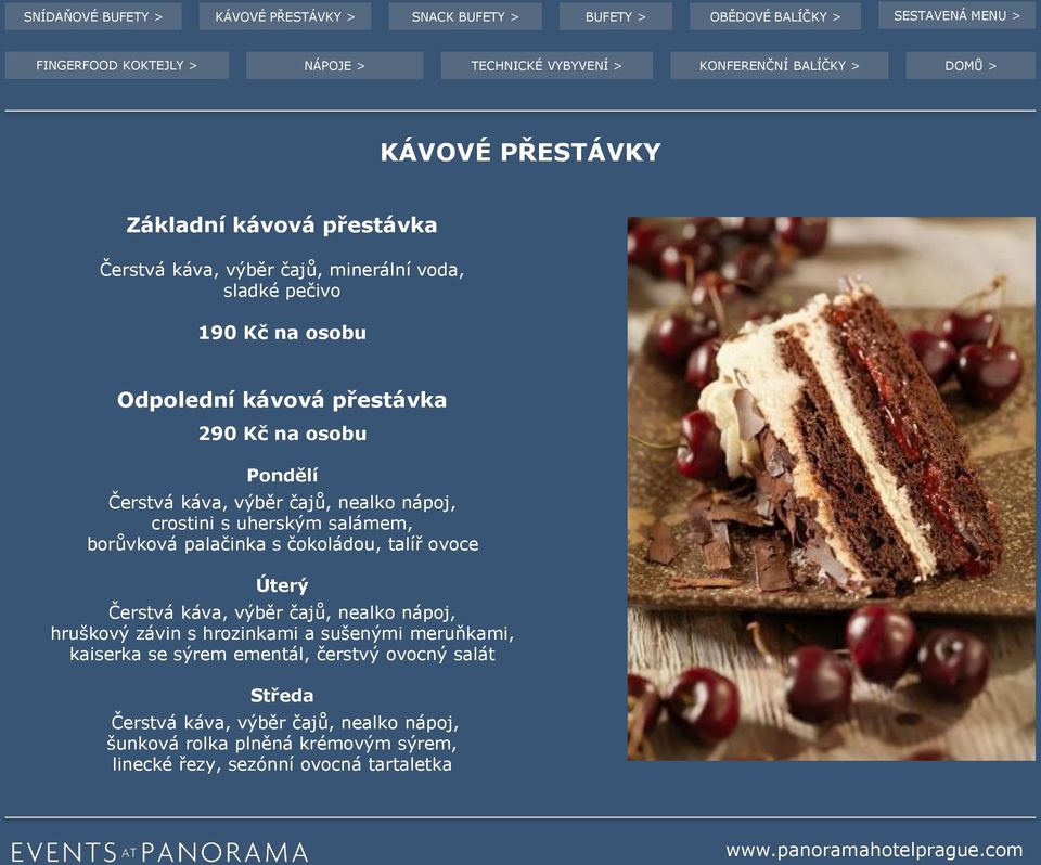 talíř ovoce Úterý Čerstvá káva, výběr čajů, nealko nápoj, hruškový závin s hrozinkami a sušenými meruňkami, kaiserka se sýrem ementál,