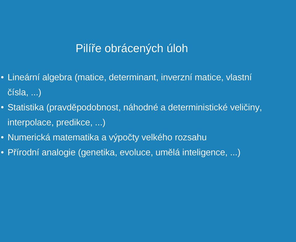 ..) Statistika (pravděpodobnost, náhodné a deterministické veličiny,