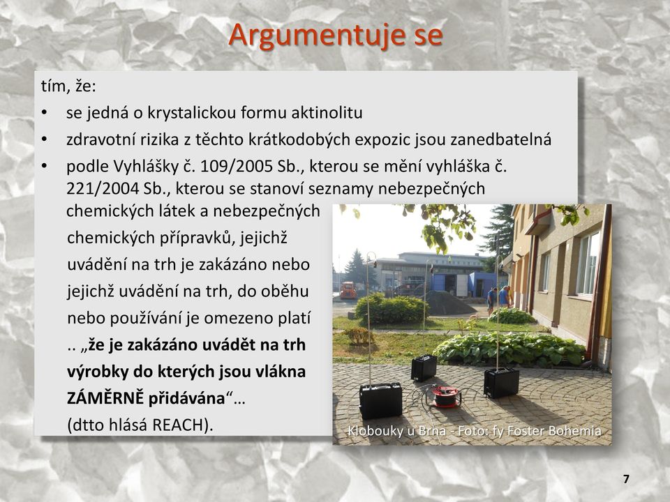 , kterou se stanoví seznamy nebezpečných chemických látek a nebezpečných chemických přípravků, jejichž uvádění na trh je zakázáno nebo