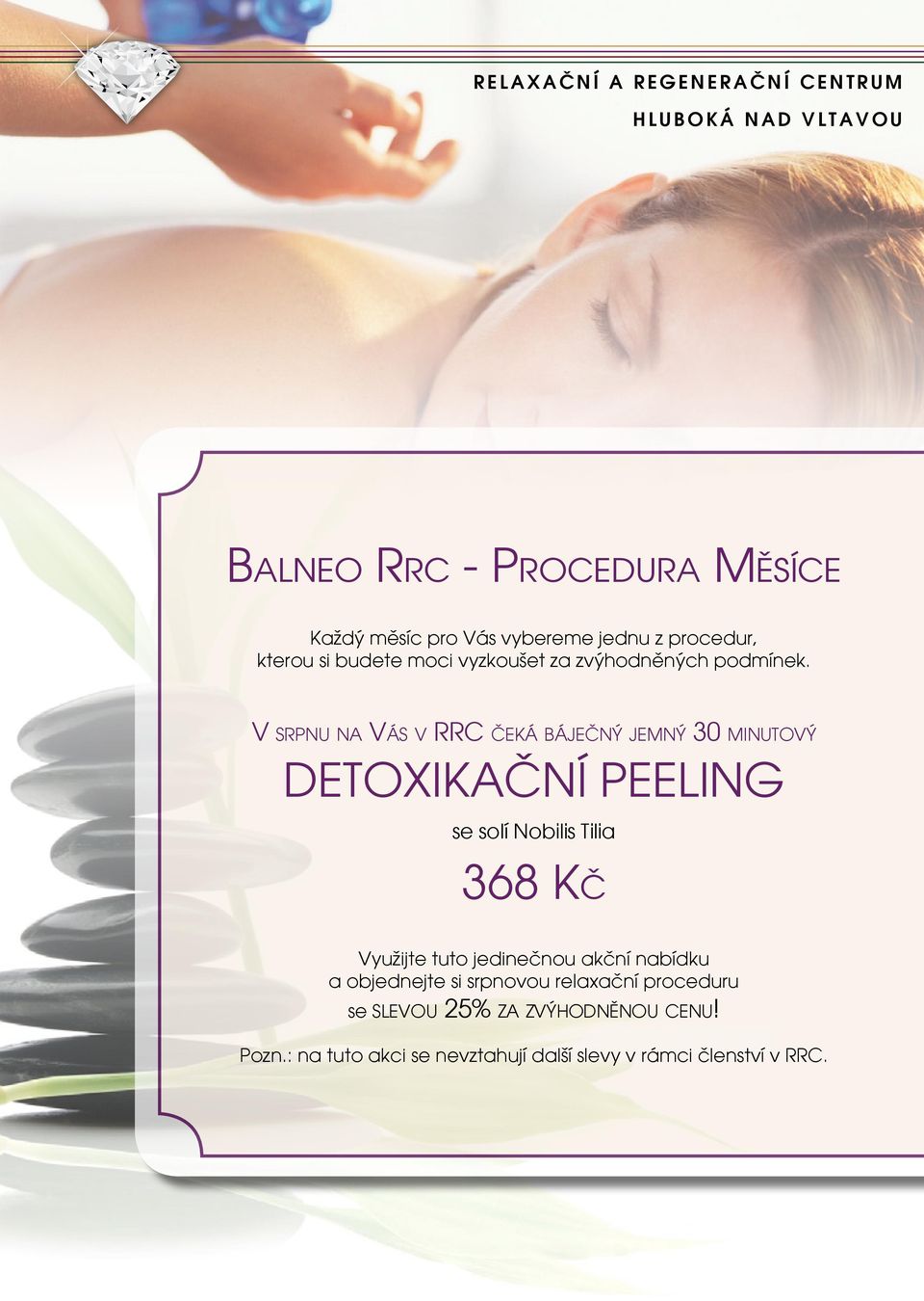 V s r p n u n a Vá s v RRC č e k á b á j e č n ý j e m n ý 30 m i n u t o v ý DETOXIKAČNÍ PEELING se solí