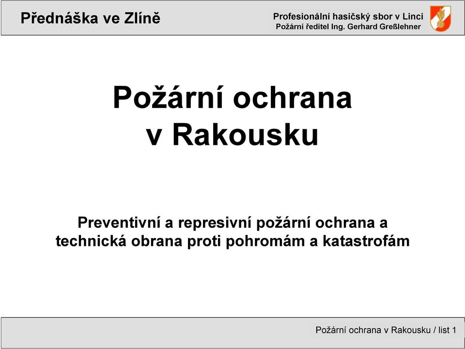 Preventivní a represivní požární ochrana a technická obrana proti