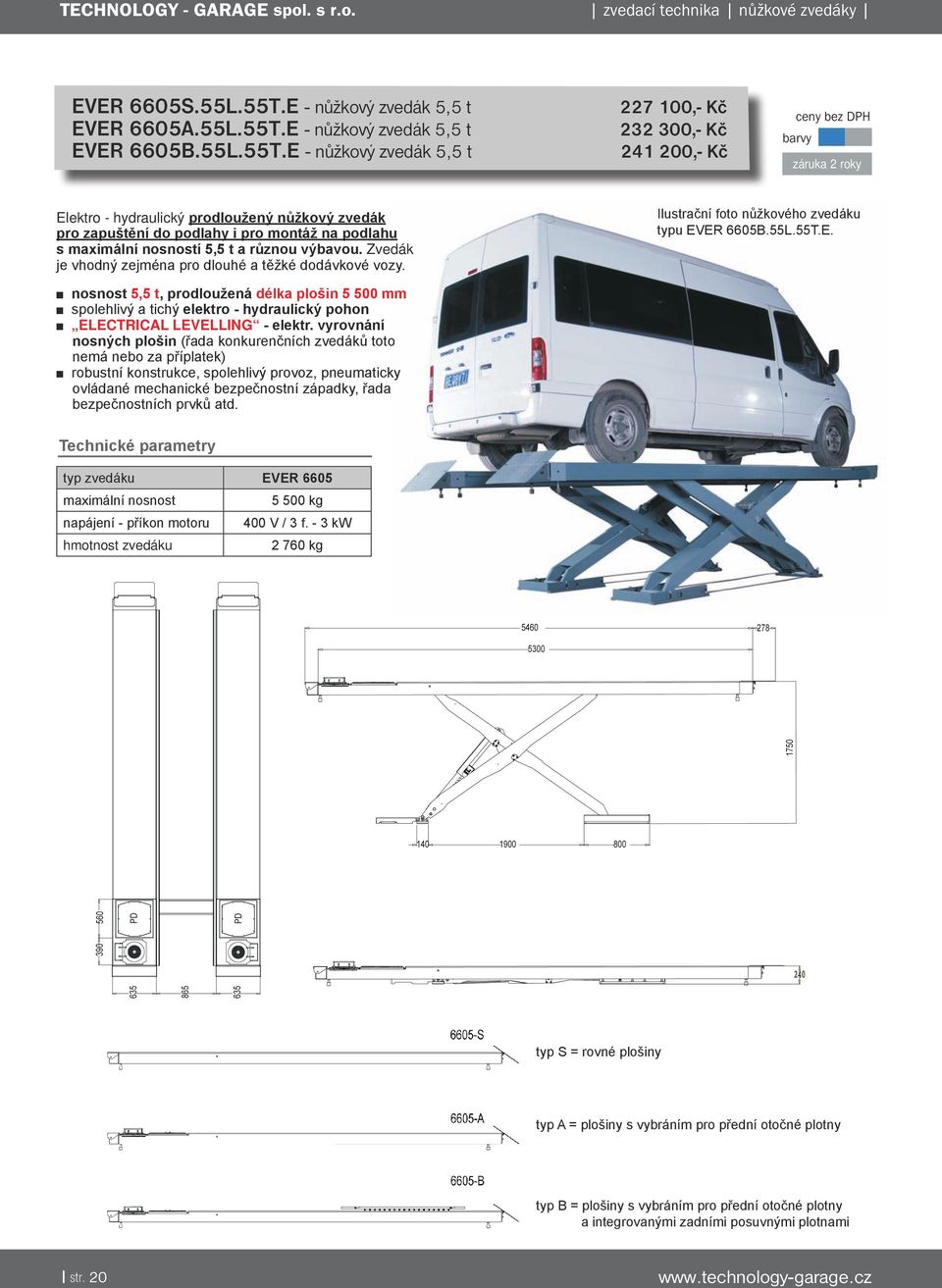 E - nůžkový zvedák 5,5 t EVER 6605B.55L.55T.