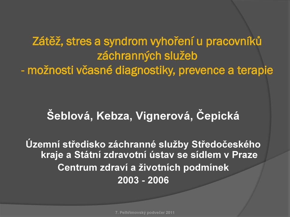 Vignerová, Čepická Územní středisko záchranné služby Středočeského kraje