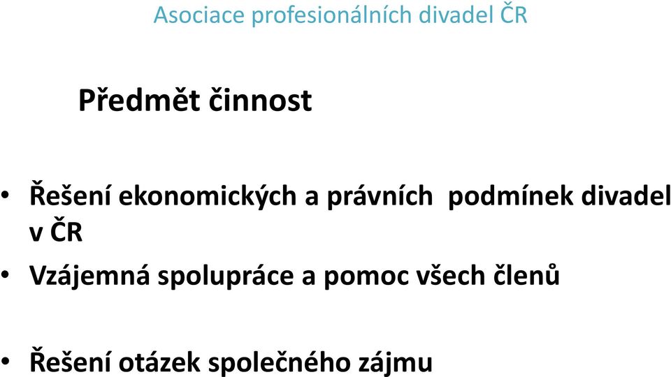 divadel v ČR Vzájemná spolupráce a